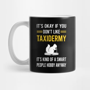 Smart People Hobby Taxidermy Taxidermist Mug